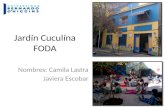 Jardín Cuculína FODA Nombres: Camila Lastra Javiera Escobar.