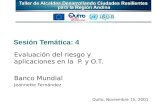 Sesión Temática: 4 Evaluación del riesgo y aplicaciones en la P. y O.T. Banco Mundial Jeannette Fernández Quito, Noviembre 15, 2001