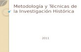 Metodología y Técnicas de la Investigación Histórica 2011.