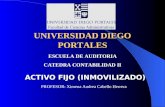 UNIVERSIDAD DIEGO PORTALES ESCUELA DE AUDITORIA CATEDRA CONTABILIDAD II ACTIVO FIJO (INMOVILIZADO) PROFESOR: Ximena Andrea Cabello Herrera.
