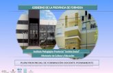 GOBIERNO DE LA PROVINCIA DE FORMOSA Instituto Pedagógico Provincial “Justicia Social” Ministerio de Cultura y Educación.