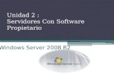 Unidad 2 : Servidores Con Software Propietario  Windows Server 2008 R2