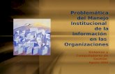 Sistemas y Computadores de Gestión Agosto 2005 Problemática del Manejo Institucional de la Información en las Organizaciones.