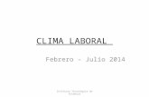 CLIMA LABORAL Febrero – Julio 2014 Instituto Tecnológico de Altamira.