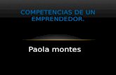 Paola montes COMPETENCIAS DE UN EMPRENDEDOR.. La búsqueda de oportunidades e iniciativa – los emprendedores exitosos ven en todos lados, oportunidades.