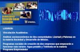 1 LOGROS: Vinculación Académica: Análisis socioeconómico de dos comunidades: Lbertad y Palomas en la materia Sociedad y Desarrollo de México. Programas.