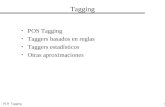 PLN Tagging1 Tagging POS Tagging Taggers basados en reglas Taggers estadísticos Otras aproximaciones.