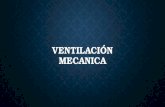VENTILACIÓN MECANICA. DEFINICIÓN: Es una maquina que asume las funciones de ventilación y oxigenación Es una maquina que asume las funciones de ventilación.