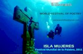 WORLD FESTIVAL OF POETRY ISLA MUJERES Festival Mundial de la Palabra, 2011 poesiaworldfest@gmail.com.