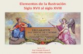 Elementos de la Ilustración Siglo XVII al siglo XVIII Agosto 2014 Prof. Gonzalo Alvarez P. Instituto Abdón Cifuentes.