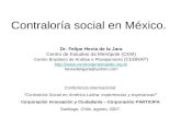 Contraloría social en México. Dr. Felipe Hevia de la Jara Centro de Estudios da Metrópole (CEM) Centro Brasileiro de Análise e Planejamento (CEBRAP) .