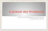 Calidad del Producto Gerencia de Elaboradoras de Alimentos Fernando P©rez Mu±oz
