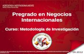 Pregrado en Negocios Internacionales Curso: Metodología de Investigación 09-2012 Tomado de: .