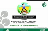 COLOMBIA UN COMPROMISO SOCIAL Y AMBIENTAL CON EL DESARROLLO SOSTENIBLE PLENARIA DE COORDINADORES Cali, 17 y 18 de Marzo de 2005.