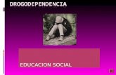 EDUCACION SOCIAL. CONTENIDOS  Centros de atención al drogodependiente Centros de atención al drogodependiente  U.C.A. ( Comunidad Valenciana) U.C.A.
