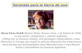 María Elena Walsh (Ramos Mejía, Buenos Aires, 1 de febrero de 1930) es una autora, compositora y cantante argentina. Célebre por su literatura infantil,