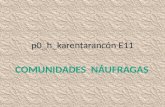 P0_h_karentarancón E11 COMUNIDADES NÁUFRAGAS. COMUNIDADES Comunidad ecuménica y no-violenta de Turballos, 03839 Muro de Alcoy (Alicante) Asociación Asperger.