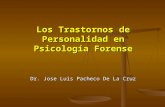 Los Trastornos de Personalidad en Psicología Forense Dr. Jose Luis Pacheco De La Cruz.