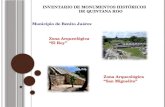 Municipio de Benito Juárez INVENTARIO DE MONUMENTOS HISTÓRICOS DE QUINTANA ROO Zona Arqueológica “El Rey” Zona Arqueológica “San Miguelito”