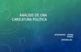 ANÁLISIS DE UNA CARICATURA POLÍTICA ESTUDIANTES : SAMUEL TORRES ANTONIO LOO.