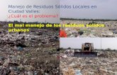 Manejo de Residuos Sólidos Locales en Ciudad Valles: ¿Cuál es el problema? El mal manejo de los residuos solidos urbanos.