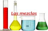 Las mezclas. Las mezclas. Diferencias con las sustancias puras Es un SISTEMA MATERIAL formado por VARIAS SUSTANCIAS PURAS (simples o compuestos)que NO.