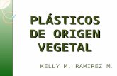 PLÁSTICOS DE ORIGEN VEGETAL KELLY M. RAMIREZ M.. LA CRIA DE PLASTICO La cría de plástico en las plantas se propuso como una innovación capaz de reducir.