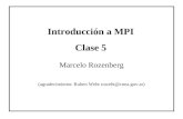 Introducción a MPI Clase 5 Marcelo Rozenberg (agradecimiento: Ruben Weht ruweht@cnea.gov.ar) Titulo.