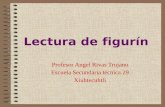 Lectura de figurín Profesor Angel Rivas Trujano Escuela Secundaria técnica 29 Xiuhtecuhtli.