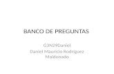BANCO DE PREGUNTAS G3N29Daniel Daniel Mauricio Rodríguez Maldonado.