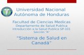 Universidad Nacional Autónoma de Honduras Facultad de Ciencias Medicas Departamento de Salud Publica Introducción a la Salud Publica SP-101 Sección “A”