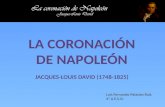 Luis Fernando Palacios Ruiz 4º A E.S.O.. Índice 1.La coronación de Napoleón 2.Análisis de la pintura 3.Autor 4.Museo.