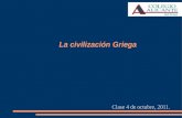 La civilización Griega Clase 4 de octubre, 2011..
