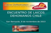 ENCUENTRO DE LAICOS DEHONIANOS CHILE San Bernardo, 8 de noviembre de 2013.