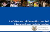 La Cultura en el Desarollo: Una Red Interamericana de Información Insert text here.