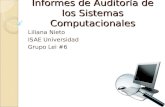 Informes de Auditoría de los Sistemas Computacionales Liliana Nieto ISAE Universidad Grupo Lei #6.
