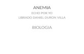 ANEMIA ECHO POR YO LIBRADO DANIEL DURON VILLA BIOLOGIA.