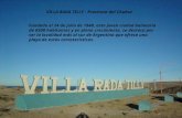 VILLA RADA TILLY - Provincia del Chubut Fundada el 24 de julio de 1948, esta joven ciudad balnearia de 6500 habitantes y en pleno crecimiento, se destaca.