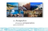 En Acapulco ¡Estamos preparados para recibirte! En Acapulco ¡Estamos preparados para recibirte!