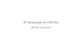 El lenguaje al infinito Michel Foucault. La muerte como espejo del lenguaje.