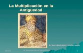 22/07/20151 La Multiplicación en la Antigüedad Br. Wenceslao Gabriel Colocho Castillo.