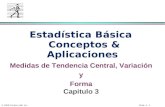 © 1999 Prentice-Hall, Inc. Chap. 4 - 1 Estadística Básica Conceptos & Aplicaciones Medidas de Tendencia Central, Variación y Forma Capitulo 3.