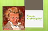 Søren Kierkegård. Biografía:  Søren Aabye Kierkegård : Nació en Copenhague el 5 de mayo de 1813 fue un prolífico filósofo y teólogo danés del siglo XIX.