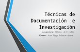 Técnicas de Documentación e Investigación Asignatura: Métodos de Estudio Alumno: Juan Diego Ocharan Apaza.