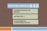 NUEVO REGLAMENTO DE -COMPROBANTES DE VENTAS -RETENCIÓN Y -DOCUMENTOS COMPLEMENTARIOS.
