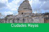 Ciudades Mayas. CHICHEN ITZÁ: MARAVILLA MAYA…Y DEL MUNDO Chichén Itzá fue fundada hacia el año 525 d.C., durante "la primera bajada o bajada pequeña del.