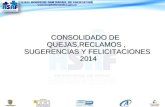 CONSOLIDADO DE QUEJAS,RECLAMOS, SUGERENCIAS Y FELICITACIONES 2014.