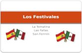 La Tomatina Las Fallas San Fermín Los Festivales.