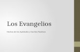 Los Evangelios Hechos de los Apóstoles y Escritos Paulinos.