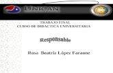 TRABAJO FINAL CURSO DE DIDACTICA UNIVERSITARIA Rosa Beatriz López Faraone.
